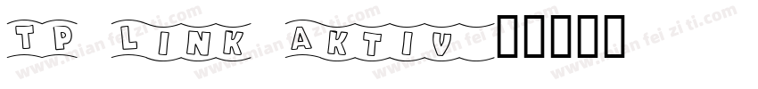 TP Link Aktiv字体转换